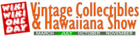 Wiki Wiki One Day Vintage Collectibles & Hawaiiana Show Honolulu 2026