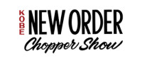 NEW ORDER CHOPPER SHOW Kobe 2027